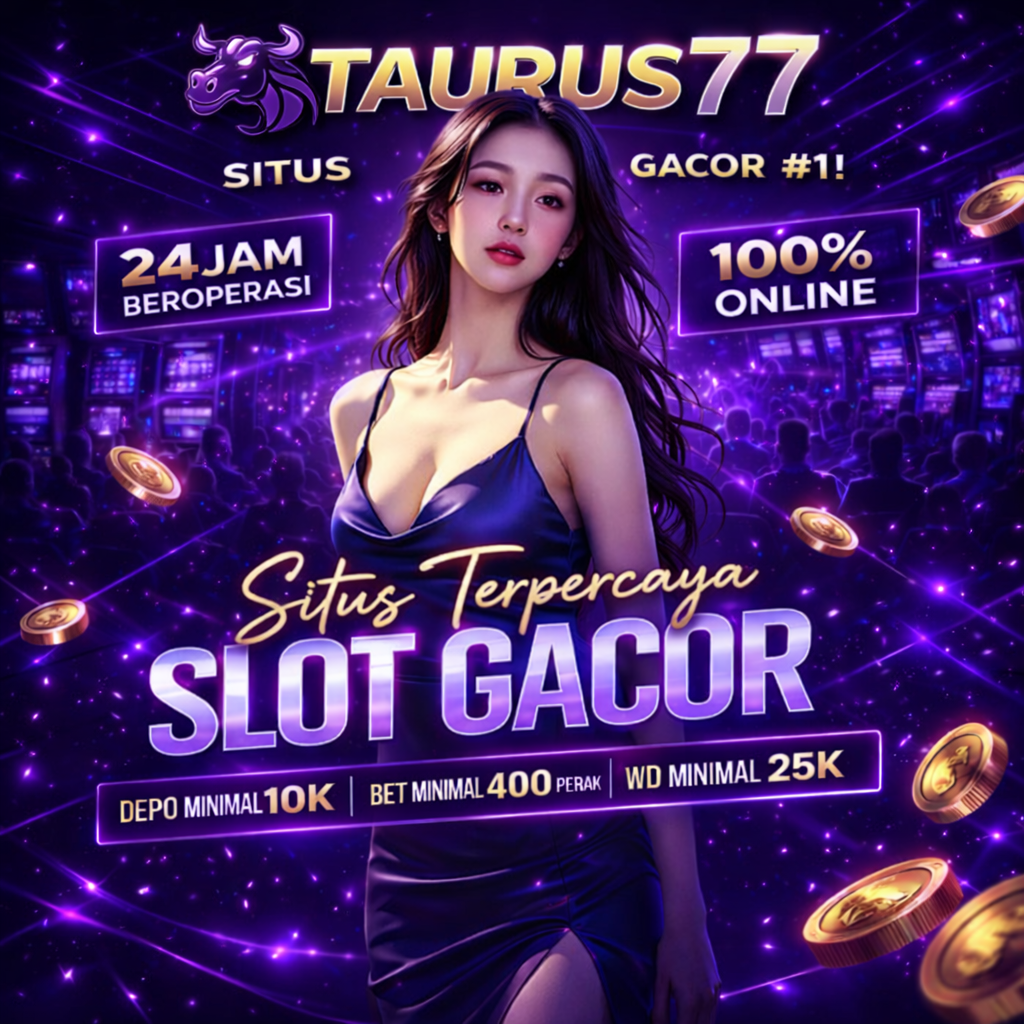 TAURUS77 Lapak Situs Slot & Bandar Togel Online Amanah 2026